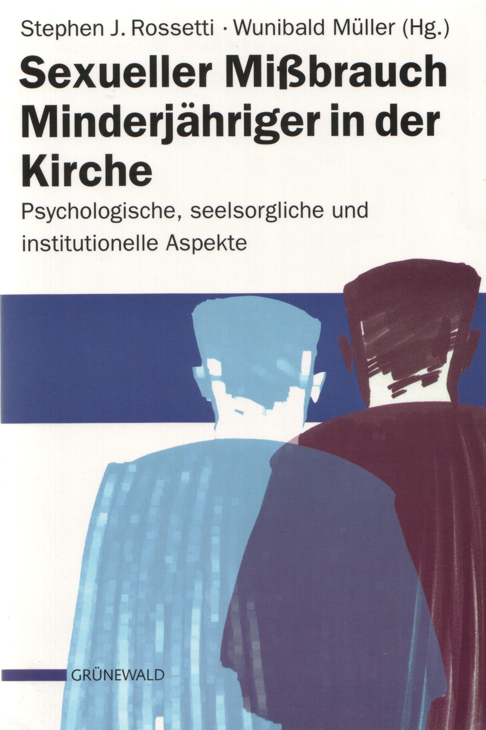 Sexueller Missbrauch Minderjähriger in der Kirche: Psychologische, seelsorgliche und institutionelle Aspekte Film, Art & Culture