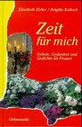 Zeit für mich: Gebete, Gedanken und Gedichte für Frauen Film, Art & Culture
