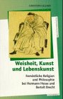Unterwegs zur Weisheit: Fernöstliche Religion und Philosophie bei Hermann Hesse und Bertolt Brecht Film, Art & Culture