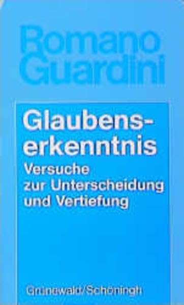 Glaubenserkenntnis: Versuche zur Unterscheidung und Vertiefung (Romano Guardini Werke) Film, Art & Culture