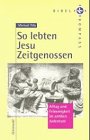 So lebten Jesu Zeitgenossen. Alltag und Frömmigkeit im antiken Judentum Film, Art & Culture
