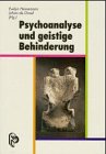 Psychoanalyse und geistige Behinderung: Fallstudien aus Belgien, Deutschland, England, Frankreich und den USA Psychology