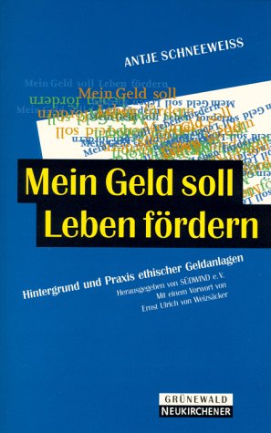 Mein Geld soll Leben fördern Business, Finance & Career