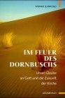 Im Feuer des Dornbuschs. Unser Glaube an Gott und die Zukunft der Kirche Film, Art & Culture