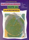 Materialbuch Feste im Jahreskreis: Für Gemeindearbeit, Liturgie und Unterricht Film, Art & Culture
