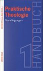 Handbuch Praktische Theologie, 2 Bde., Bd.1, Grundlegungen Film, Art & Culture