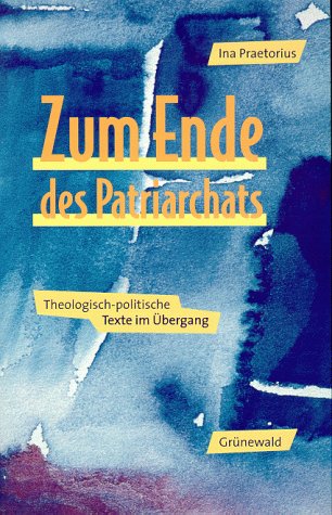 Zum Ende des Patriarchats: Theologisch-politische Texte im Übergang Film, Art & Culture