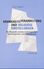 Krankheitsverarbeitung und religiöse Einstellungen: Ein Vergleich zwischen onkologischen, kardiologischen und HIV-Patienten Film, Art & Culture
