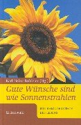 Gute Wünsche sind wie Sonnenstrahlen: Für besondere Tage des Lebens Religion & Esotericism