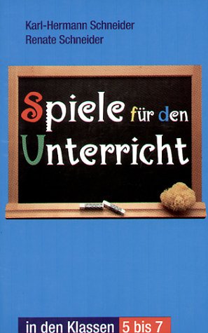 Spiele für den Unterricht in den Klassen 5-7 Learning & Reference
