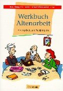Werkbuch Altenarbeit: Hintergründe und Praxisimpulse Film, Art & Culture