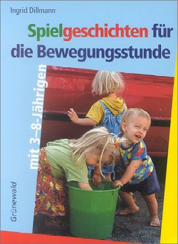Spielgeschichten für die Bewegungsstunde mit 3-8-Jährigen Film, Art & Culture