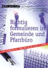 Richtig formulieren in Gemeinde und Pfarrbüro: Grundregeln, Beispiele und Tipps Film, Art & Culture