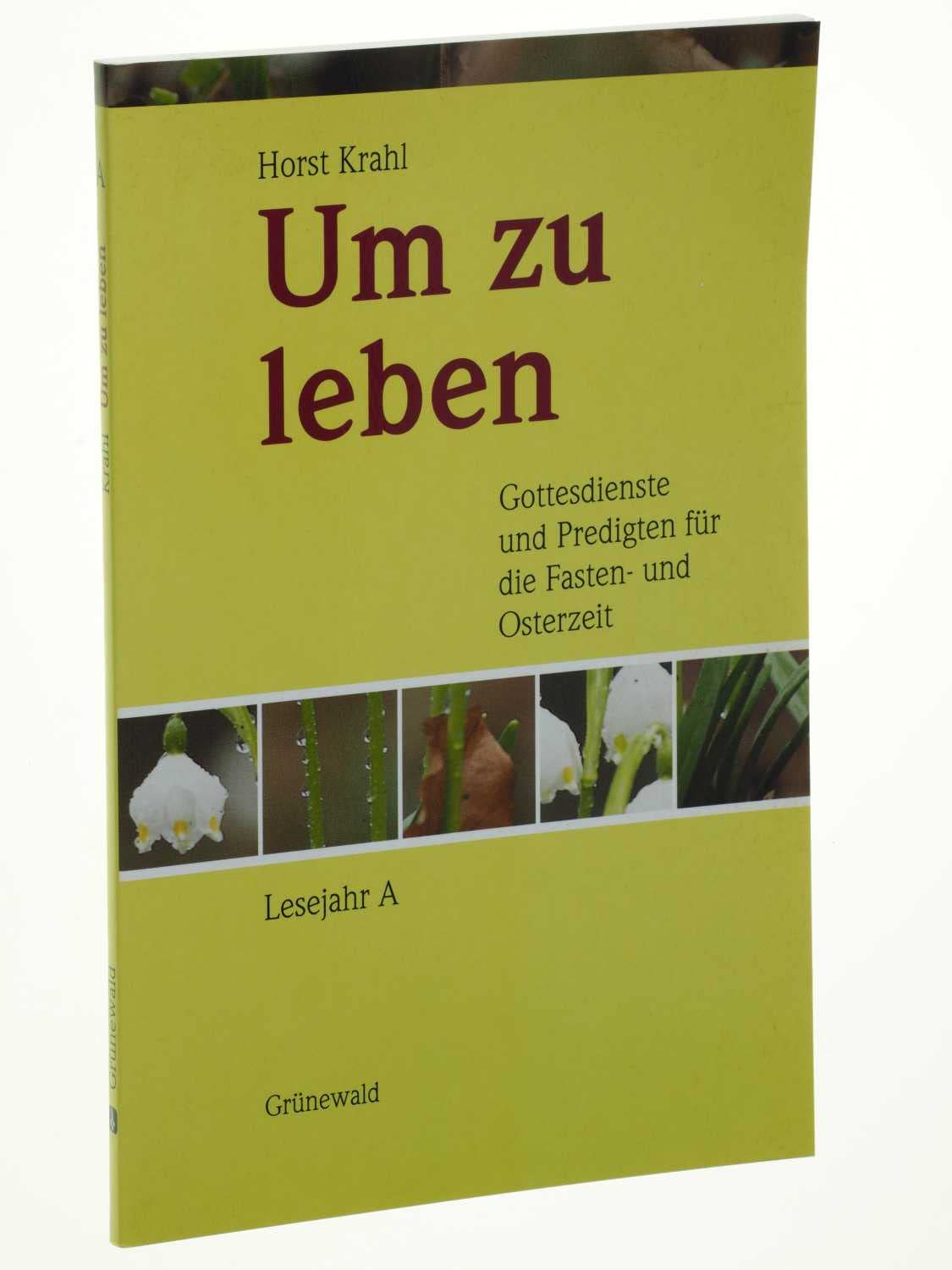 Um zu leben: Gottesdienste und Predigten für die Fasten- und Osterzeit. Lesejahr A Film, Art & Culture