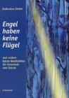 Engel haben keine Flügel: Und andere kurze Geschichten für Gemeinde und Schule Education & Training