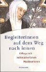 Begleiterinnen auf dem Weg nach innen: 8 Wege mit mittelalterlichen Mystikerinnen Film, Art & Culture