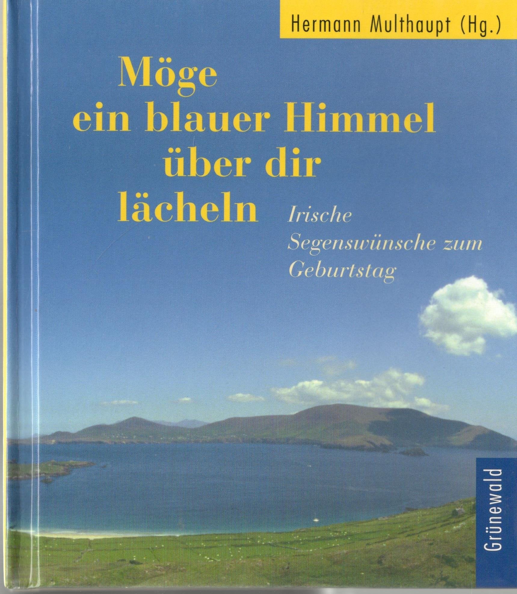 Möge ein blauer Himmel über dir lächeln: Irische Segenswünsche zum Geburtstag Film, Art & Culture