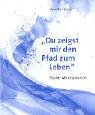 Du zeigst mir den Pfad zum Leben: Psalm-Meditationen Film, Art & Culture