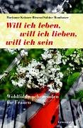 Will ich leben, will ich lieben, will ich sein: Wohlfühlwochenenden für Frauen Film, Art & Culture