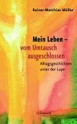 Mein Leben – vom Umtausch ausgeschlossen: Alltagsgeschichten unter der Lupe Religion & Esotericism