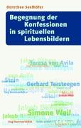 Begegnung der Konfessionen in spirituellen Lebensbildern Film, Art & Culture