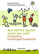 Auf Gottes Spuren durch das Jahr: 17 kreative Familiengottesdienste Film, Art & Culture