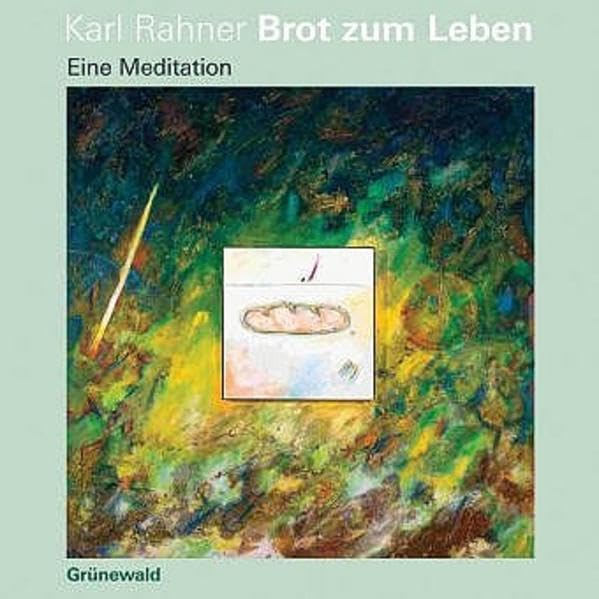 Brot zum Leben: Eine Meditation: Eine Meditation. Gesprochen vom Autor Religion & Esotericism