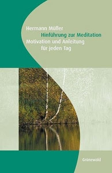 Hinführung zur Meditation: Motivation und Anleitung für jeden Tag Film, Art & Culture
