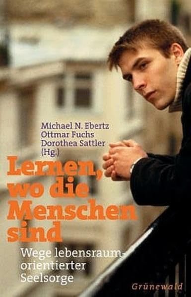 Lernen, wo die Menschen sind: Wege lebensraumorientierter Seelsorge Film, Art & Culture