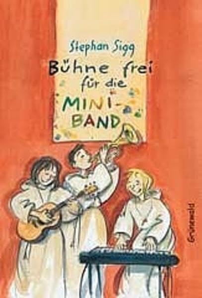 Bühne frei für die Mini-Band: Lustige und spannende Ministrantengeschichten Non-fiction