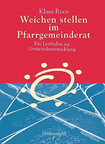 Weichen stellen im Pfarrgemeinderat: Ein Leitfaden zur Gemeindeentwicklung Film, Art & Culture