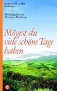 Mögest du viele schöne Tage haben: Immerwährender Kalender mit irischen Segenswünschen Religion & Esotericism