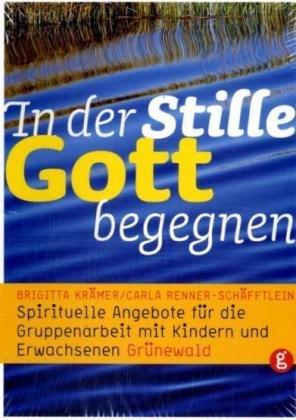 In der Stille Gott begegnen: Spirituelle Angebote für die Gruppenarbeit mit Kindern und Erwachsenen Film, Art & Culture