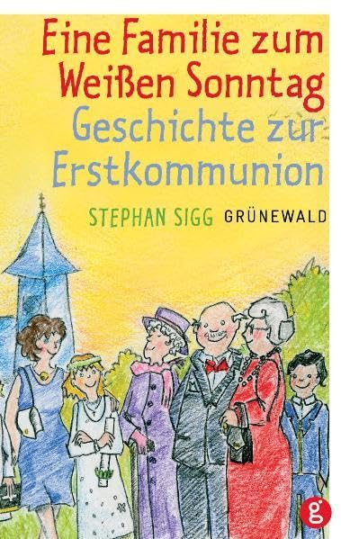 Eine Familie zum Weißen Sonntag: Geschichte zur Erstkommunion Religion & Esotericism