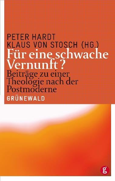 Für eine schwache Vernunft?: Beiträge zu einer Theologie nach der Postmoderne Film, Art & Culture