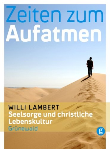 Zeiten zum Aufatmen: Seelsorge und christliche Lebenskultur Film, Art & Culture