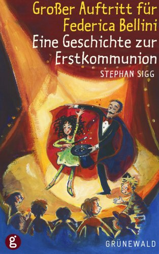 Großer Auftritt für Federica Bellini: Eine Geschichte zur Erstkommunion Non-fiction