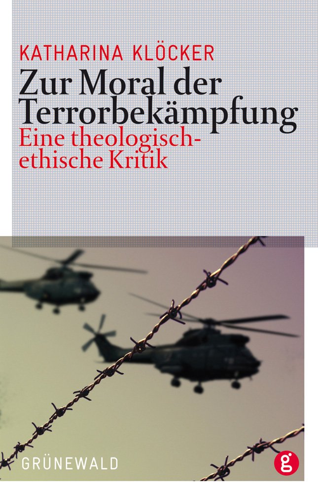 Zur Moral der Terrorbekämpfung: Eine theologisch-ethische Kritik Philosophy