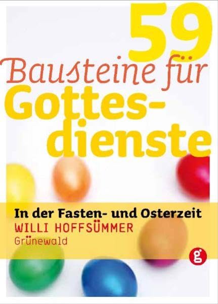 59 Bausteine für Gottesdienste in der Fasten- und Osterzeit Religion & Esotericism