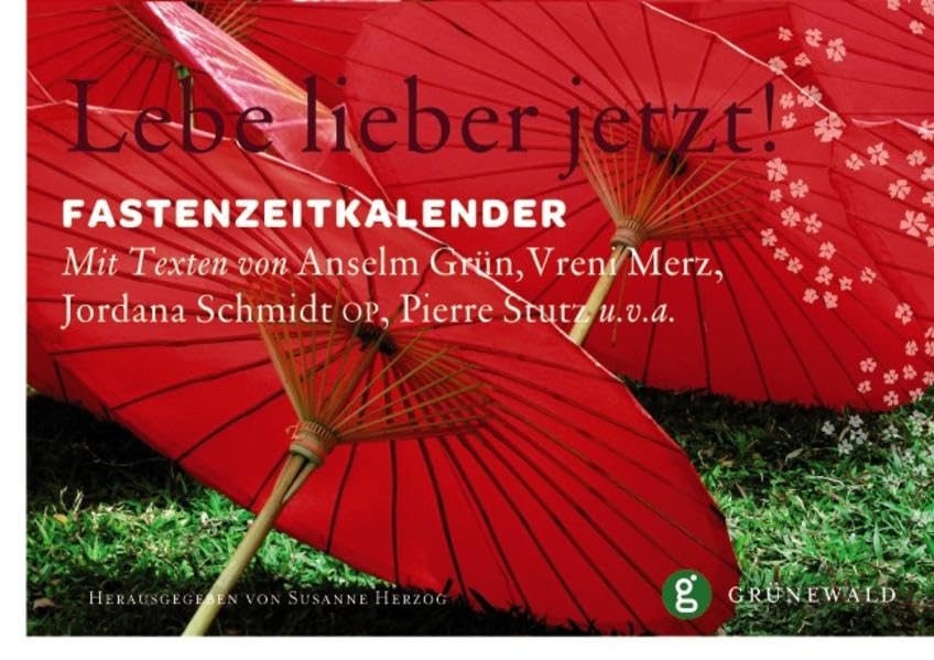 Lebe lieber jetzt!: Fastenzeitkalender Calendars