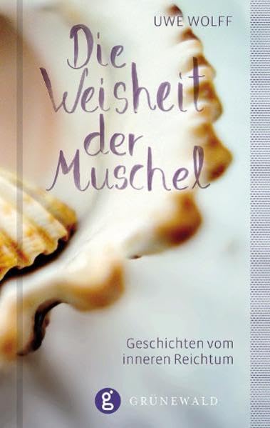 Die Weisheit der Muschel: Geschichten vom innneren Reichtum Religion & Esotericism