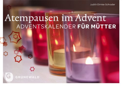 Atempausen im Advent - Adventskalender für Mütter Religion & Esotericism