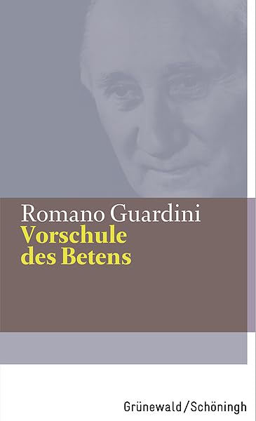 Vorschule des Betens (Romano Guardini Werke) Religion & Esotericism
