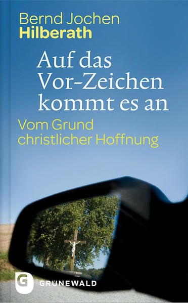 Auf das Vor-Zeichen kommt es an: Vom Grund christlicher Hoffnung Religion & Esotericism