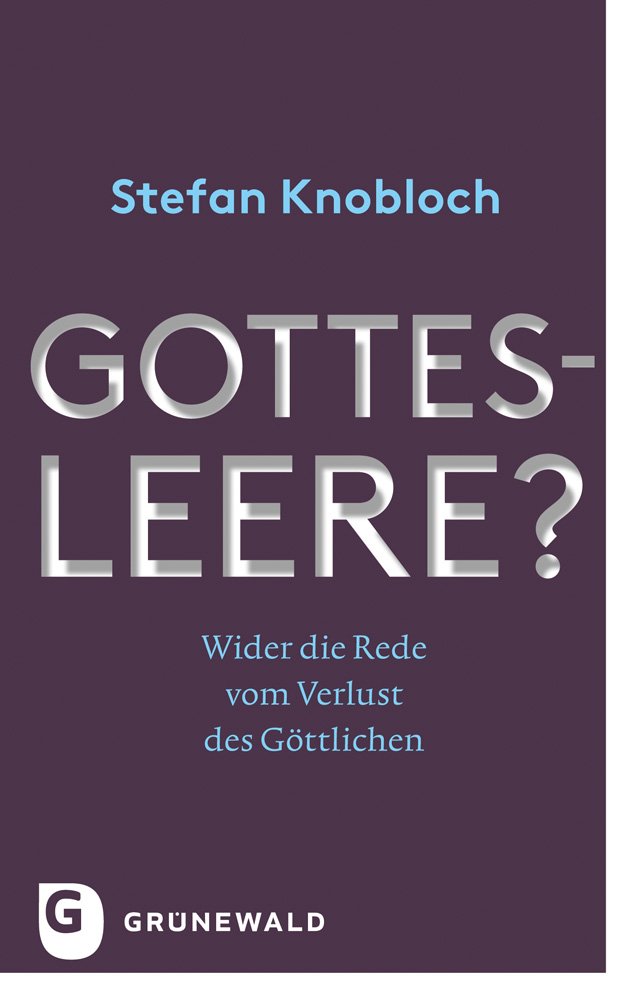 Gottesleere?: Wider die Rede vom Verlust des Göttlichen Religion & Esotericism