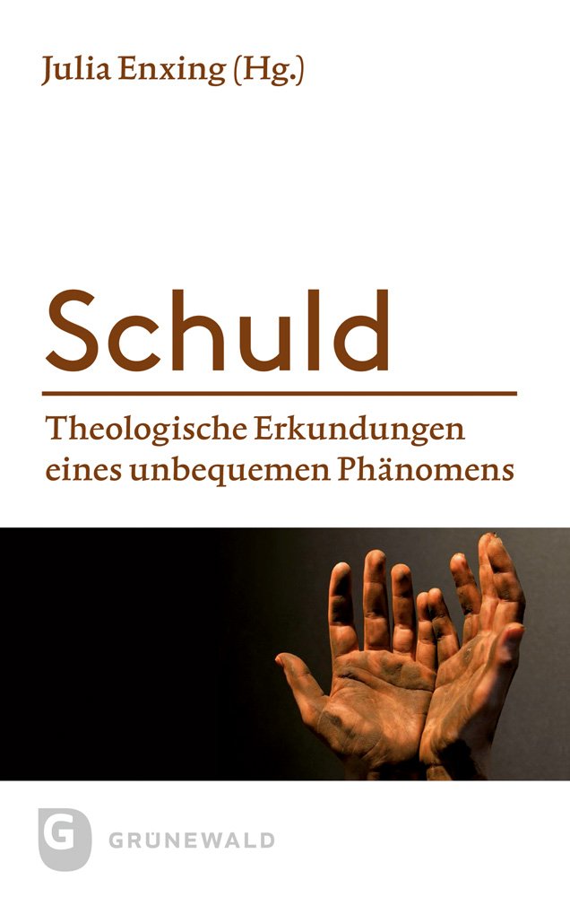Schuld: Theologische Erkundungen eines unbequemen Phänomens Religion & Esotericism