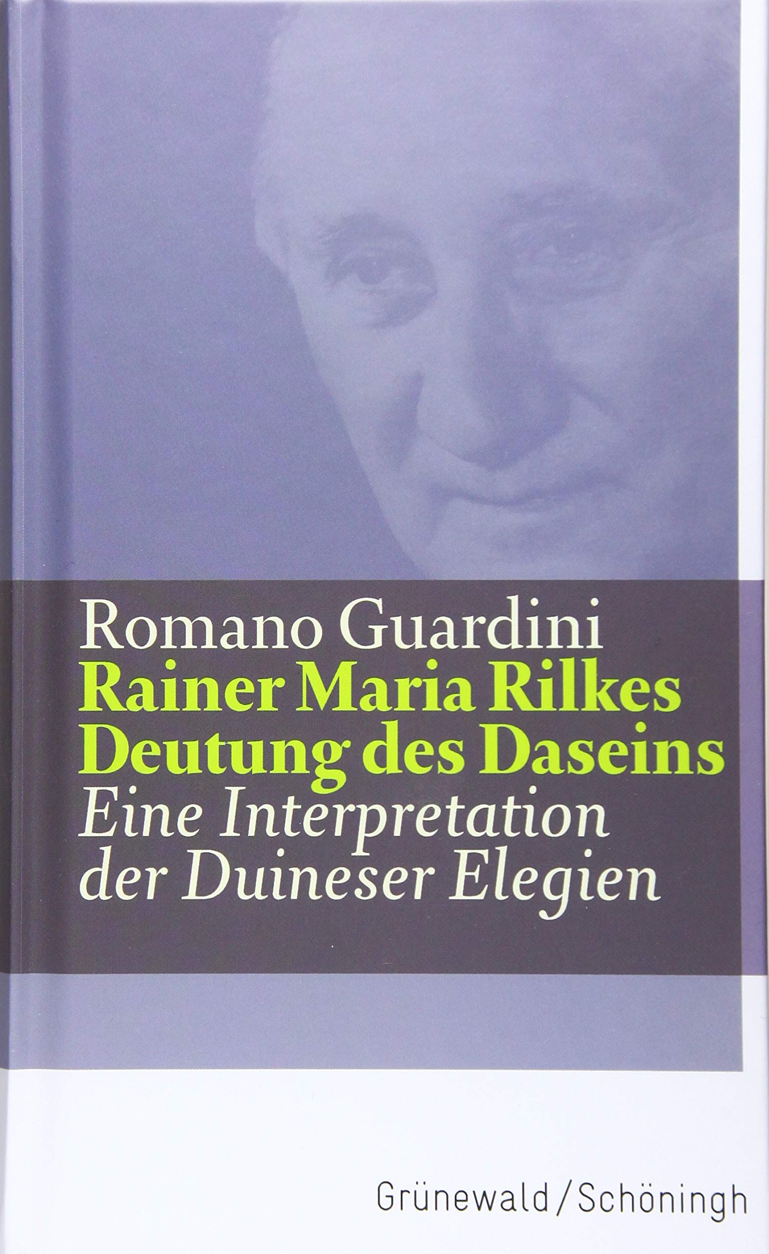 Rainer Maria Rilkes Deutung des Daseins Contemporary literature