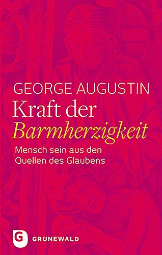 Kraft der Barmherzigkeit: Mensch sein aus den Quellen des Glaubens Social Sciences