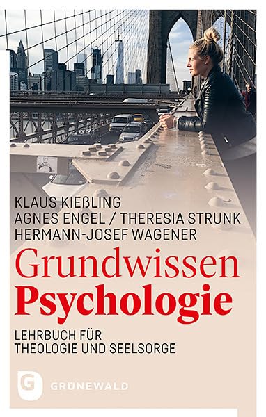 Grundwissen Psychologie: Lehrbuch für Theologie und Seelsorge Psychology