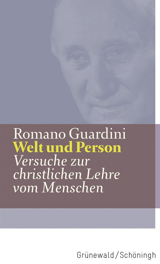 Welt und Person: Versuche zur christlichen Lehre vom Menschen (Romano Guardini Werke) Social Sciences